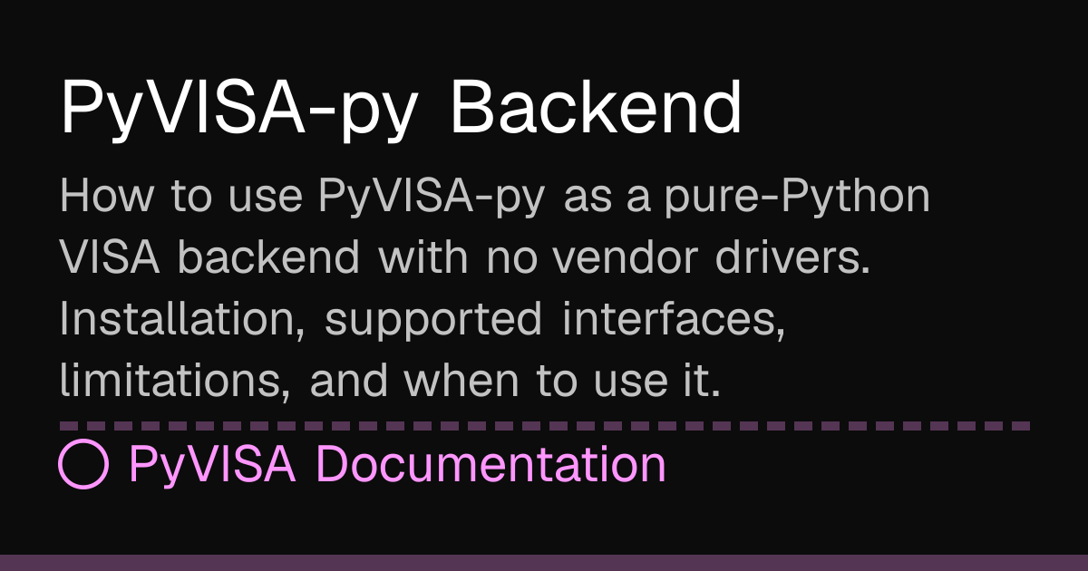 PyVISA-py Backend | PyVISA Docs